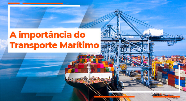 O importância do transporte marítimo